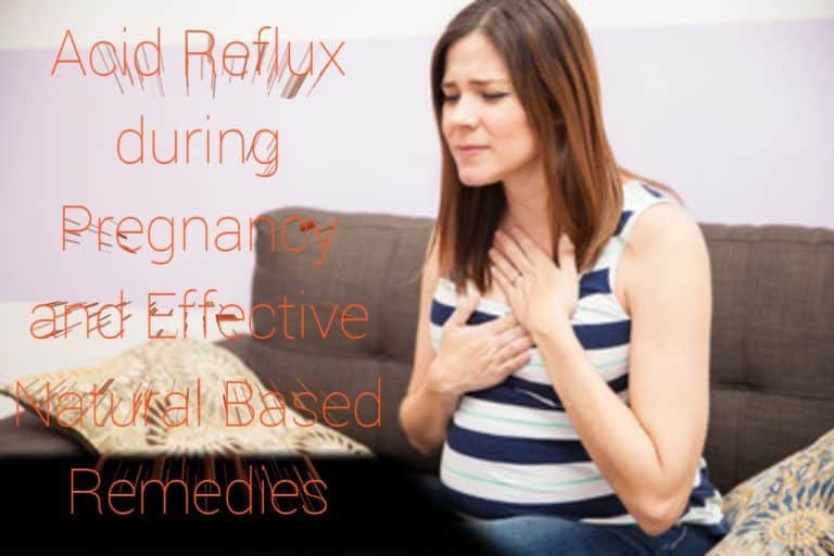 Acid Reflux during Pregnancy and Effective Natural Based Remedies 1