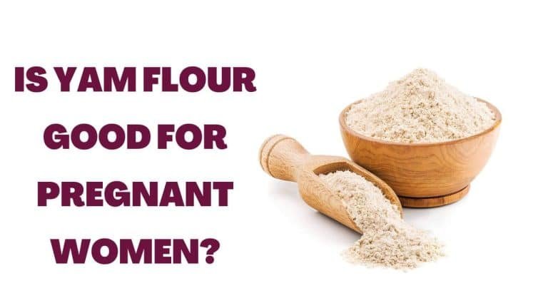 yam flour good for pregnant women