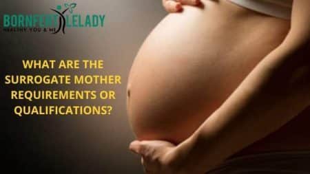 What Are a Surrogate Mother Requirements | You Have to Know This if You are Aiming to be a Good Surrogate Mother 1