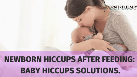 Newborn hiccups after feeding: Baby hiccups Solutions. 1