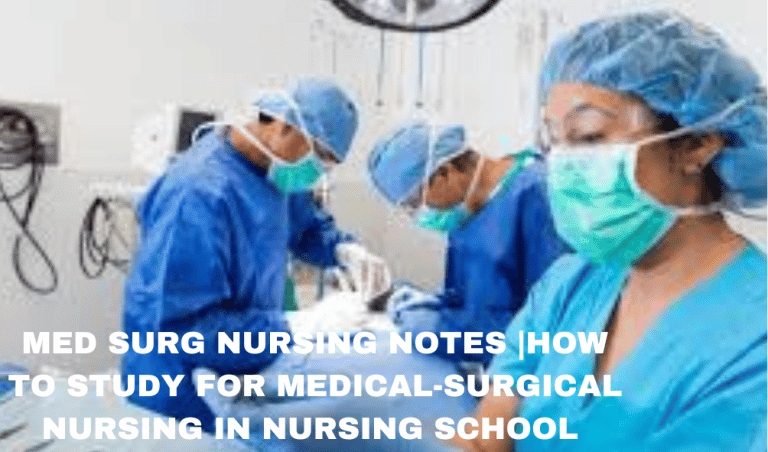 Med Surg Nursing Notes | How to Study for Medical-Surgical Nursing in Nursing School  1