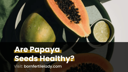 Are Papaya Seeds Healthy