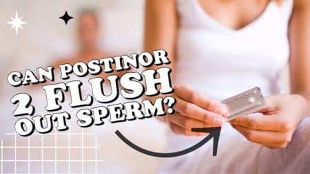 Can Postinor 2 Flush Out Sperm