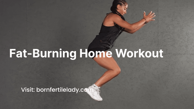 Fat Burning Home Workout Torch Calories And Get Fit 0839