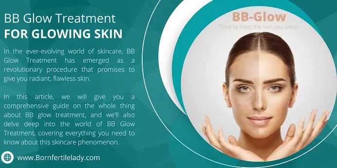 Learn How BB Glow Treatment Really Works