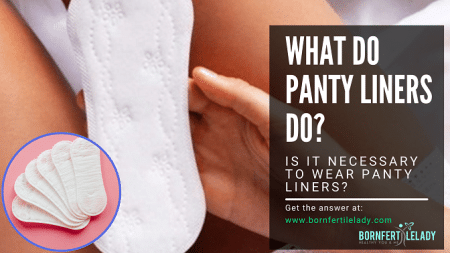 what do panty liners do? - Bornfertilelady.com