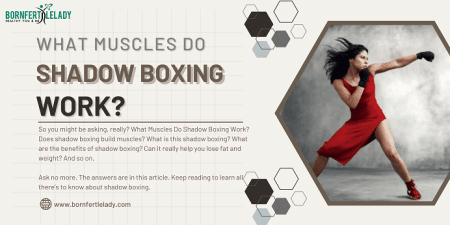 what muscles do shadow boxing work - bornfertilelady.com