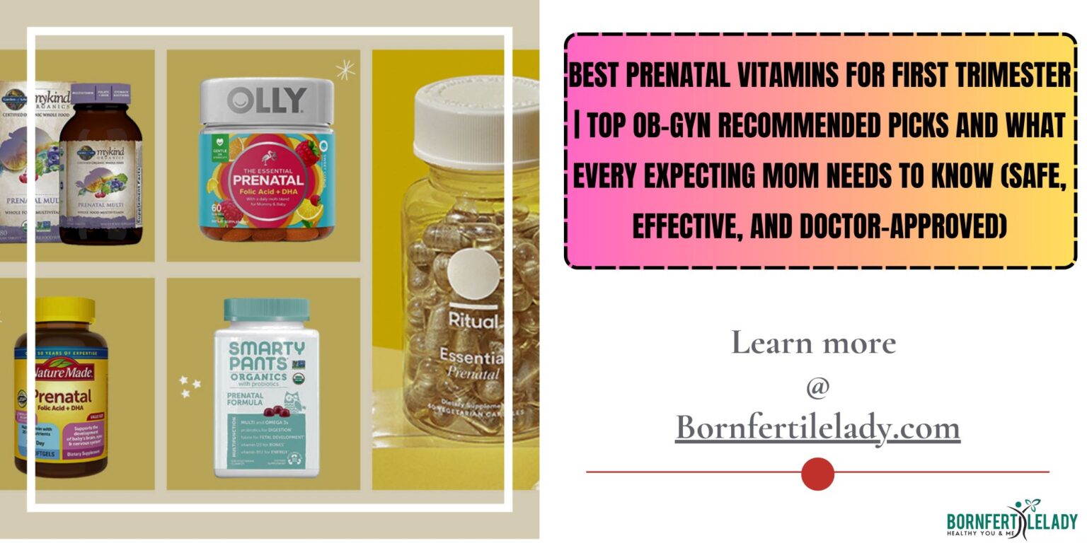 Best Prenatal Vitamins for First Trimester - Bornfertilelady.com